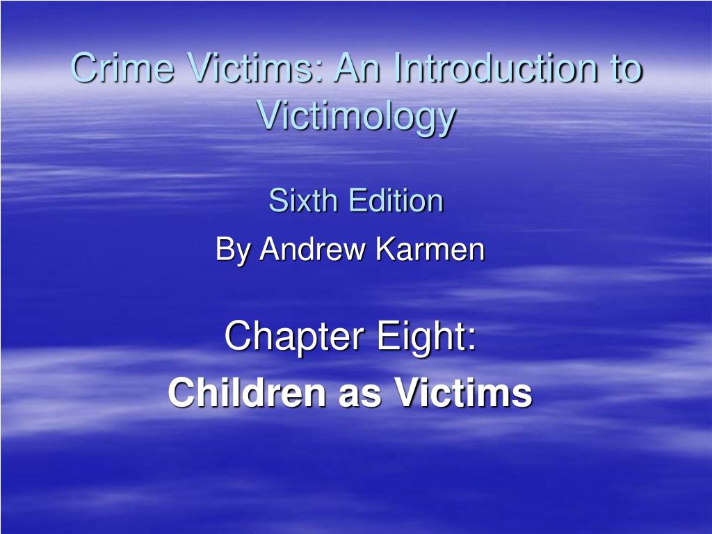 PPT Crime Victims An Introduction to Victimology Sixth Edition