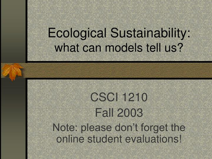 ecological sustainability what can models tell us n.