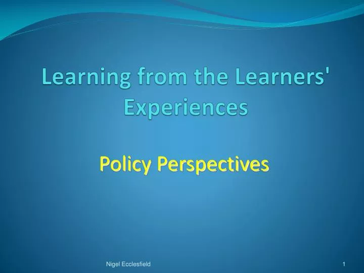 learning from the learners experiences n.