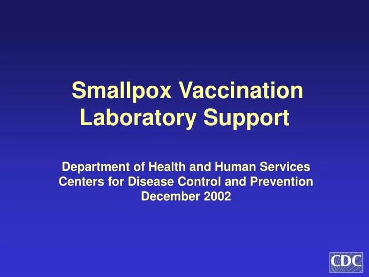 smallpox vaccination laboratory support n.