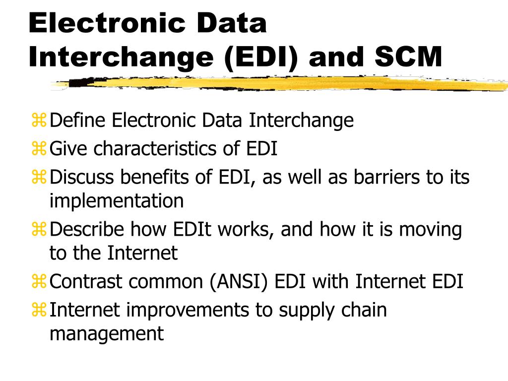 PPT - Electronic Data Interchange (EDI) and SCM PowerPoint Presentation -  ID:295320
