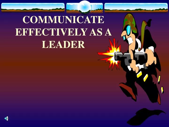 communicate effectively as a leader n.
