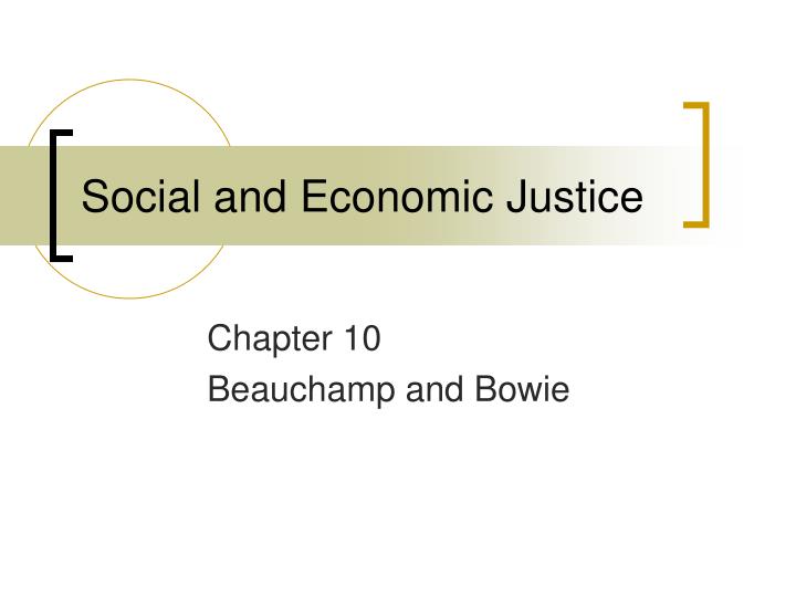 Ppt Social And Economic Justice Powerpoint Presentation Free Download Id296882 