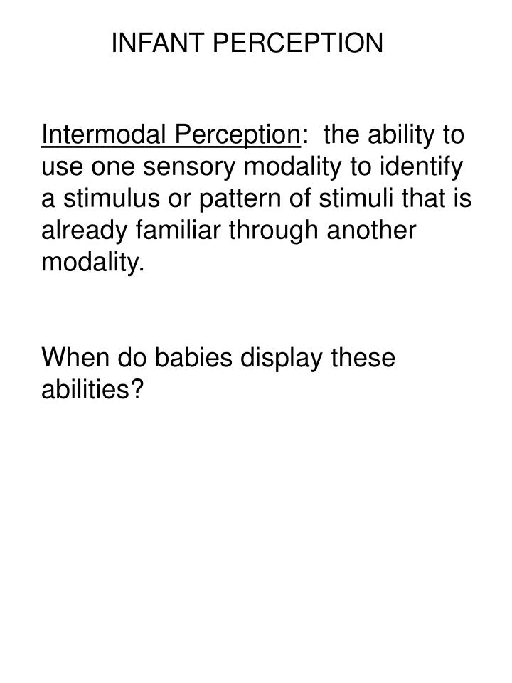 ppt studying sensation perception in nonverbal infants a intermodal perception