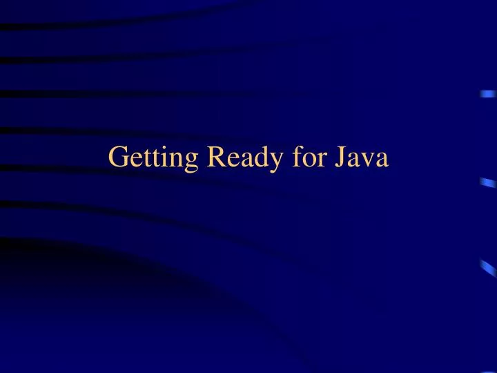 getting ready for java n.