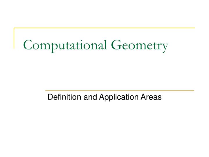 PPT - Computational Geometry PowerPoint Presentation, free download ...