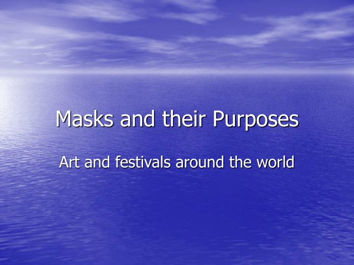 masks and their purposes n.