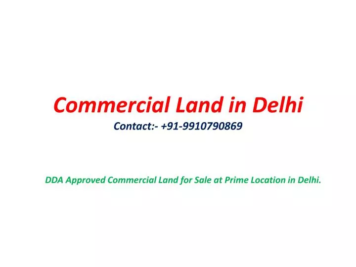 commercial land in delhi contact 91 9910790869 n.