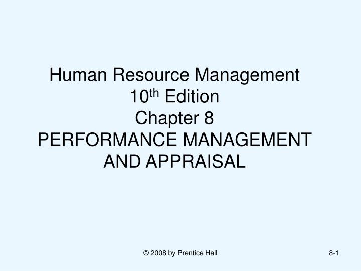 human resource management 10 th edition chapter 8 performance management and appraisal n.
