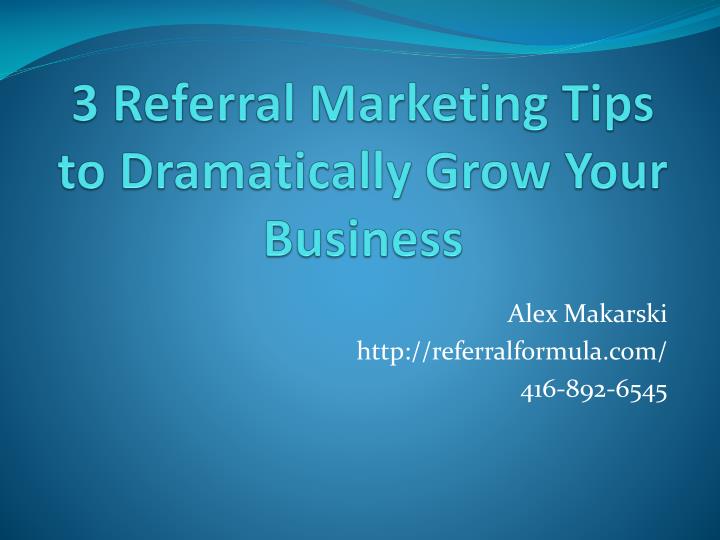 3 referral marketing tips to dramatically grow your business n.