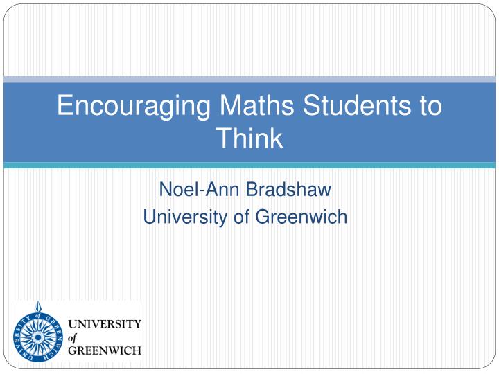 encouraging maths students to think n.
