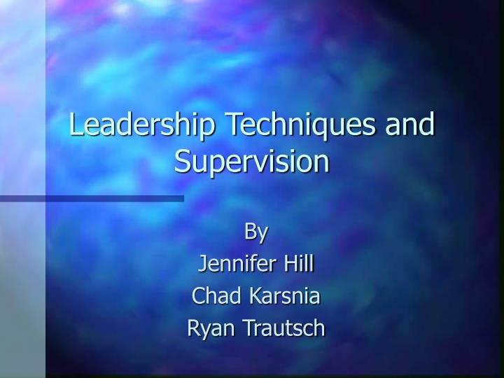 leadership techniques and supervision n.