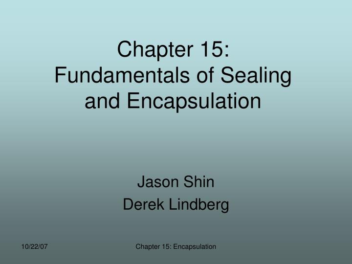 chapter 15 fundamentals of sealing and encapsulation n.
