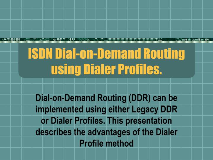 isdn dial on demand routing using dialer profiles n.