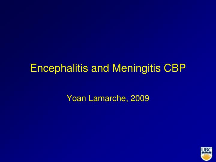 encephalitis and meningitis cbp n.