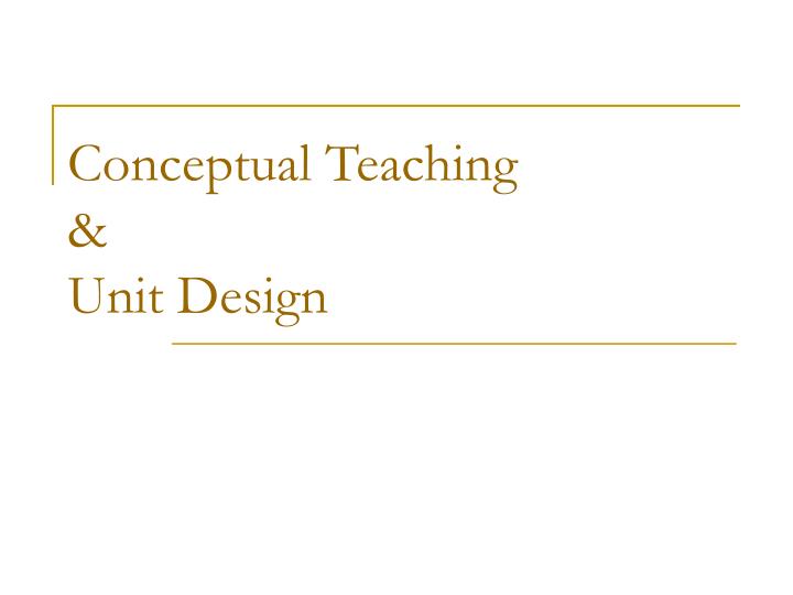 conceptual teaching unit design n.