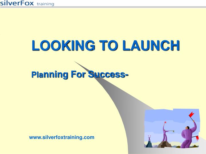 looking to launch pla nning for success n.