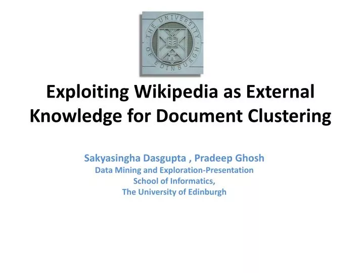 exploiting wikipedia as external knowledge for document clustering n.