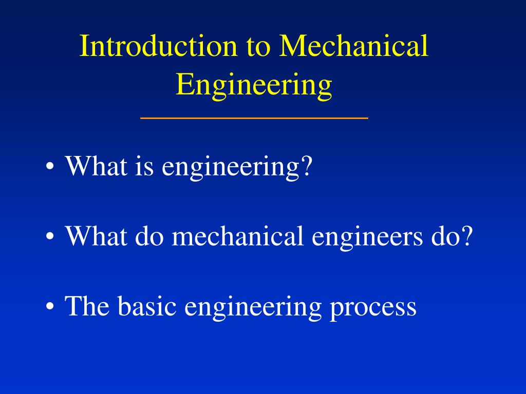 PPT - Introduction to Mechanical Engineering PowerPoint Presentation -  ID:303677