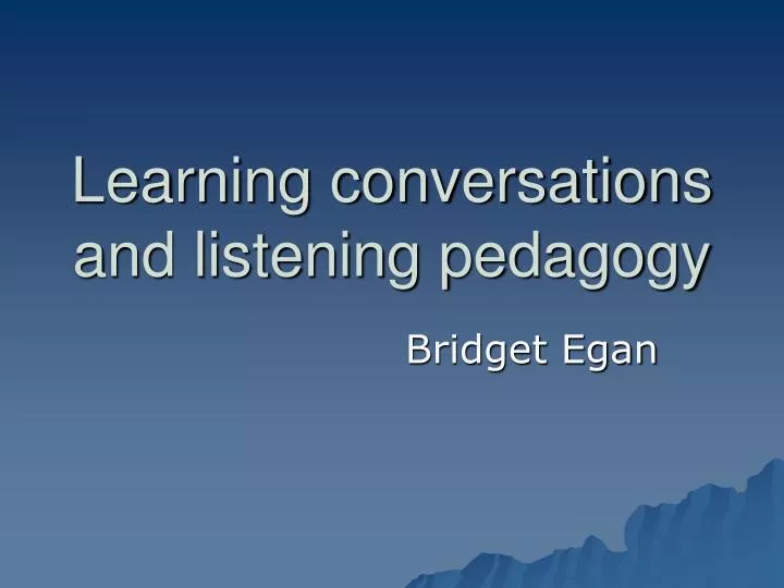 learning conversations and listening pedagogy n.