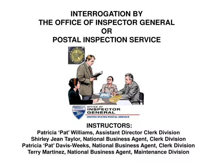 interrogation by the office of inspector general or postal inspection service n.