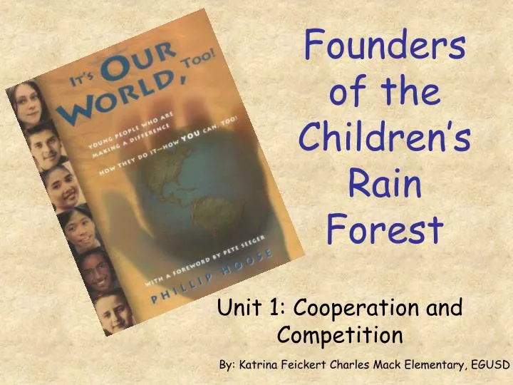 founders of the children s rain forest n.