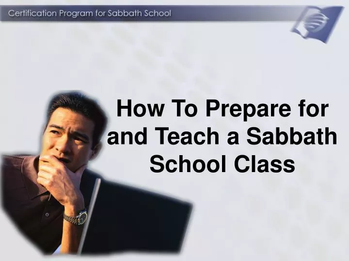 how to prepare for and teach a sabbath school class n.