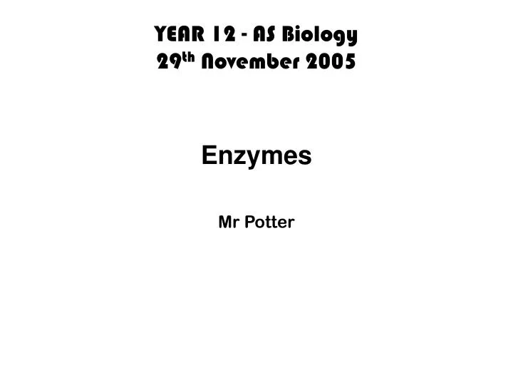 year 12 as biology 29 th november 2005 n.