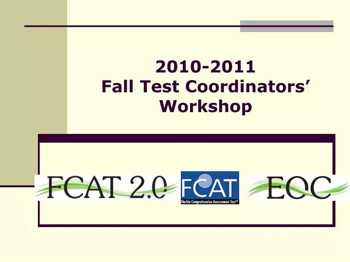 2010 2011 fall test coordinators workshop n.
