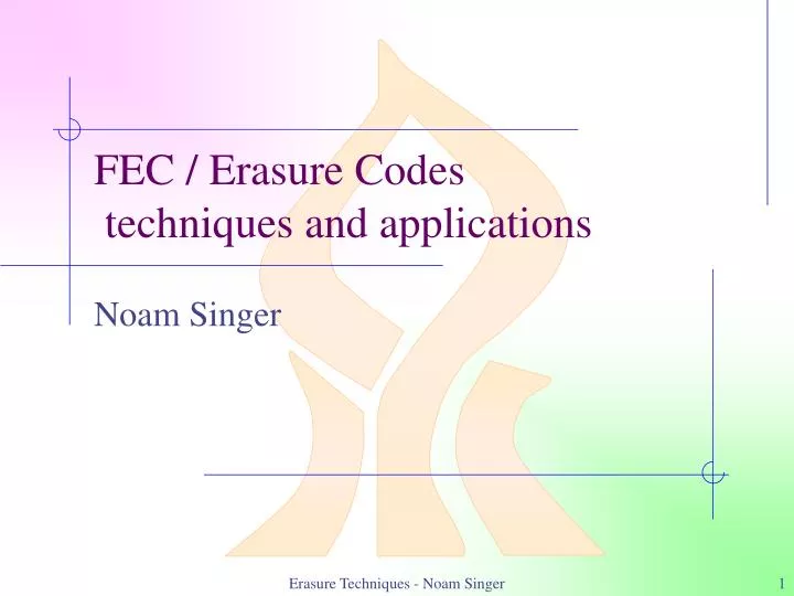 fec erasure codes techniques and applications n.