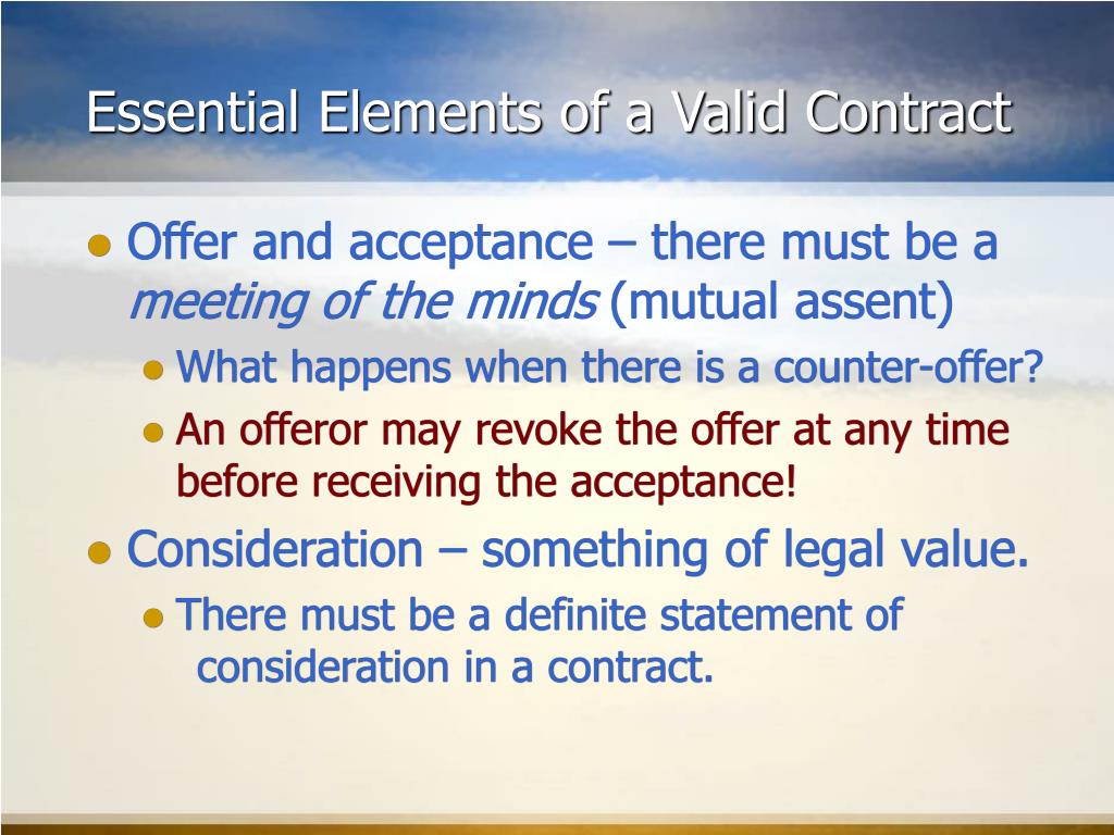 Valid elements. Elements of Contract. The Essential elements of a Contract.. 4 Elements of a valid Contract. Contract Law Essential elements.