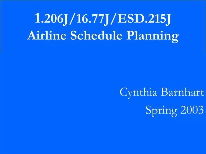 1 206j 16 77j esd 215j airline schedule planning n.