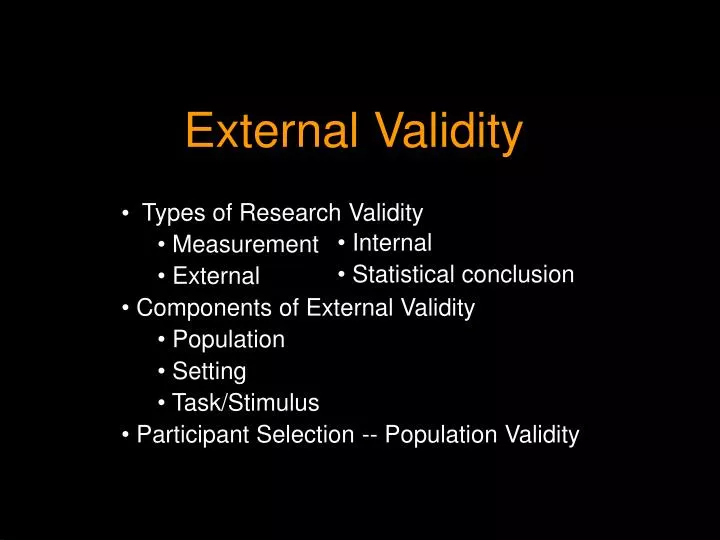 ppt external validity powerpoint presentation id 310379 external validity