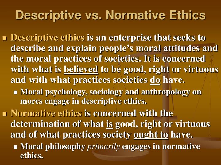 prescriptive compared to descriptive ethics prescriptive as contrasted with detailed ethics