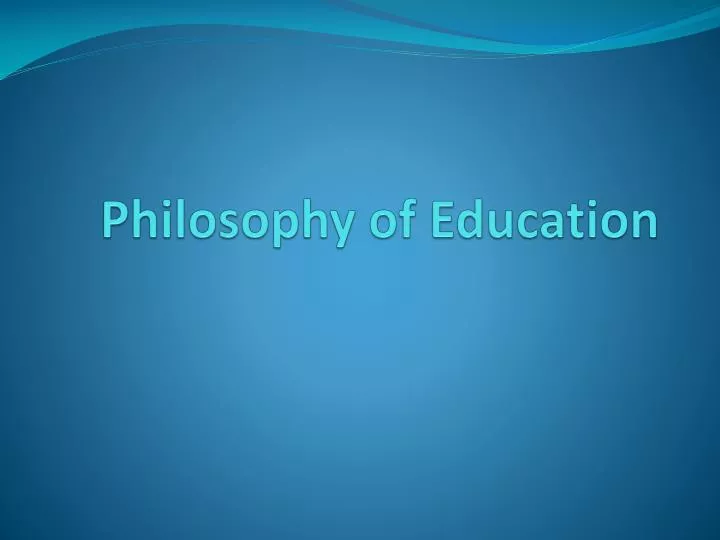 an essay on my education philosophy an essay on my education philosophy
