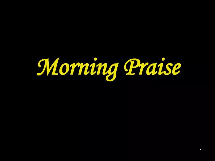 morning praise n.