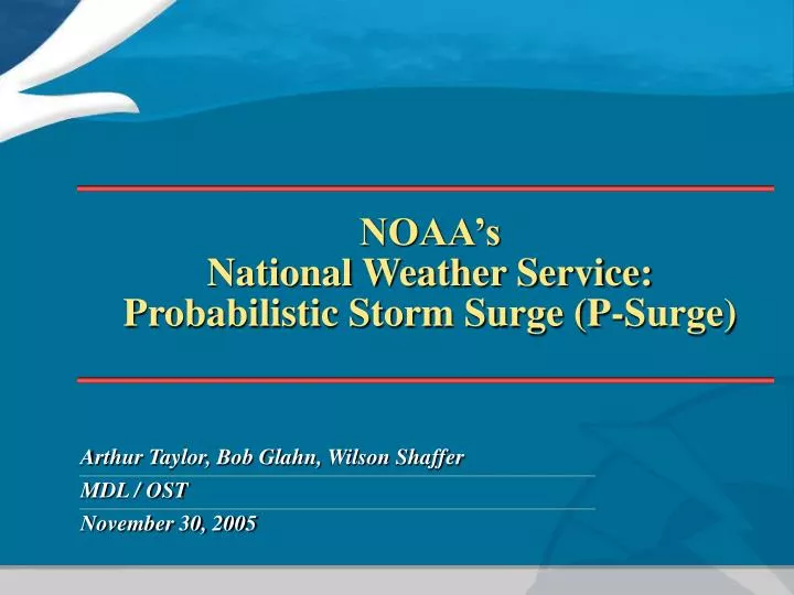 noaa s national weather service probabilistic storm surge p surge n.