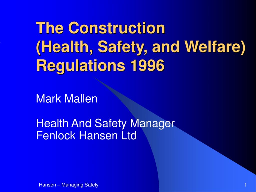 PPT The Construction (Health, Safety, and Welfare) Regulations 1996 PowerPoint Presentation