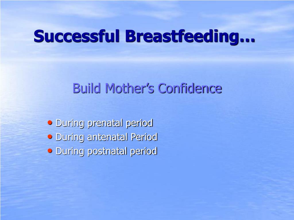 PPT - Successful Exclusive Breastfeeding For the First Six Months ...