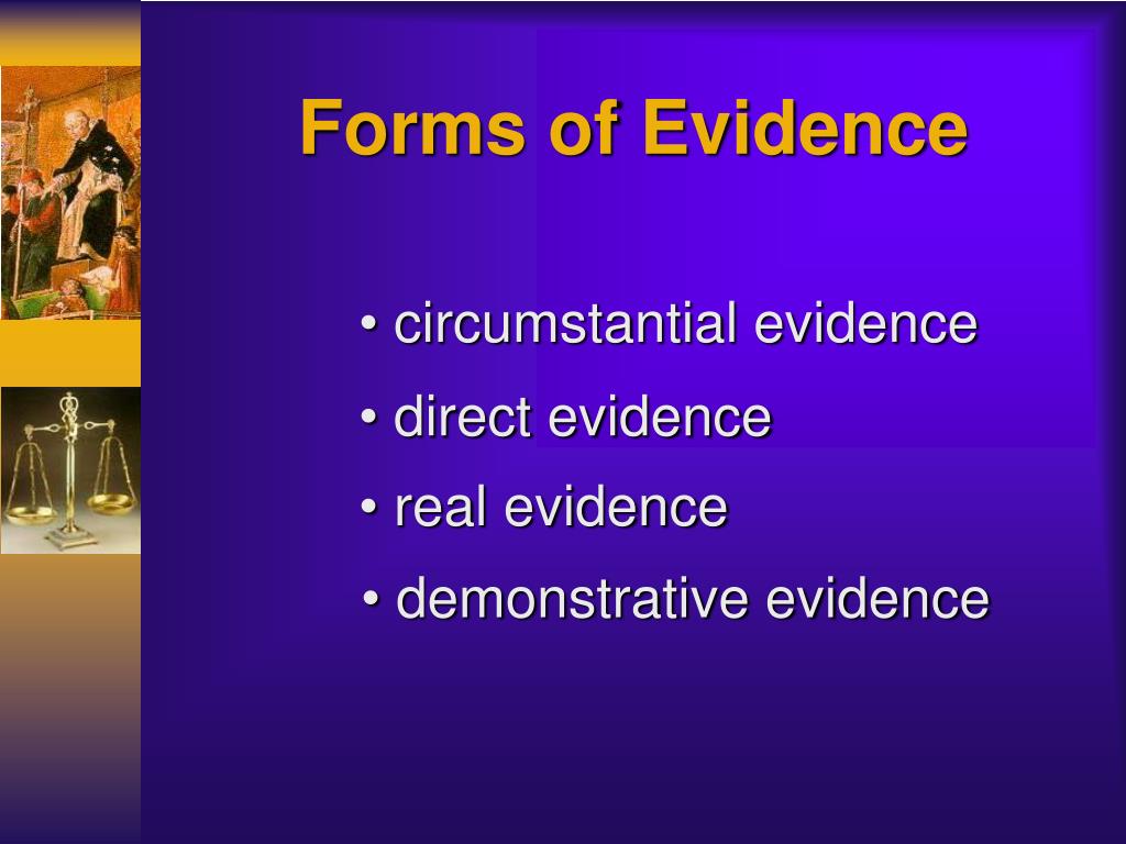 proof of a fact by presentation of specific evidence