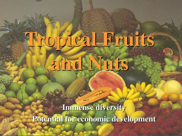 tropical fruits and nuts n.