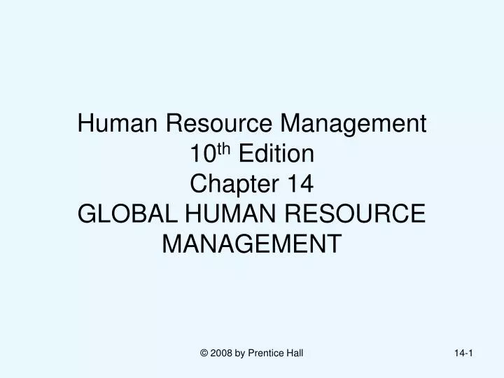 human resource management 10 th edition chapter 14 global human resource management n.