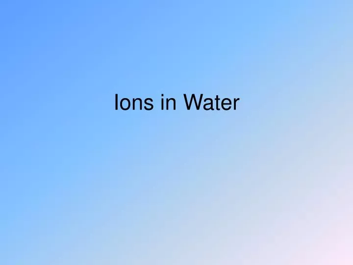 ions in water n.