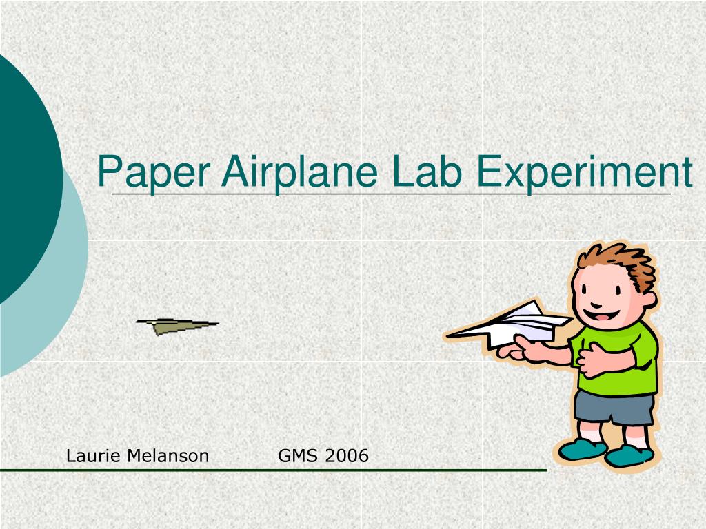 PPT - Paper Airplane Lab Experiment PowerPoint Presentation, free download  - ID:315784