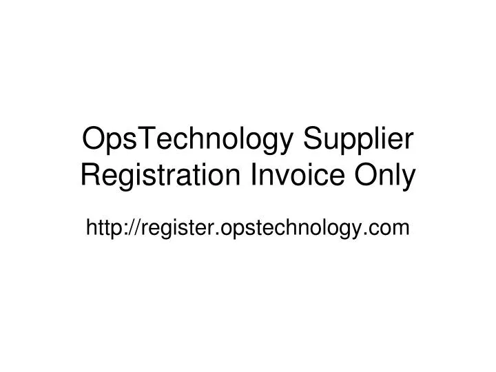 opstechnology supplier registration invoice only n.