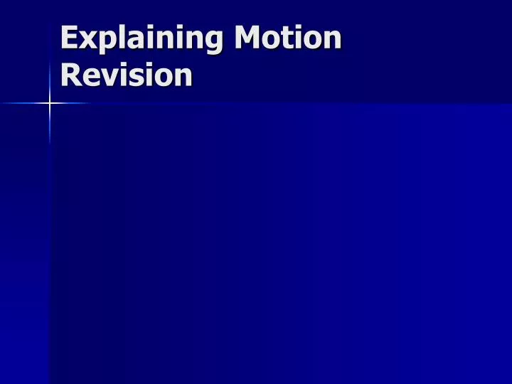 explaining motion revision n.