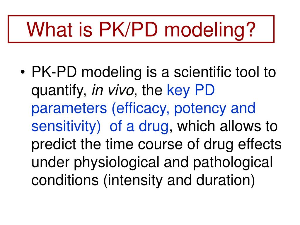 PPT Predictive Value Of PK PD Drug Modelling Application To 