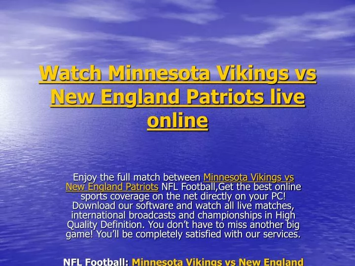 watch minnesota vikings vs new england patriots live online n.