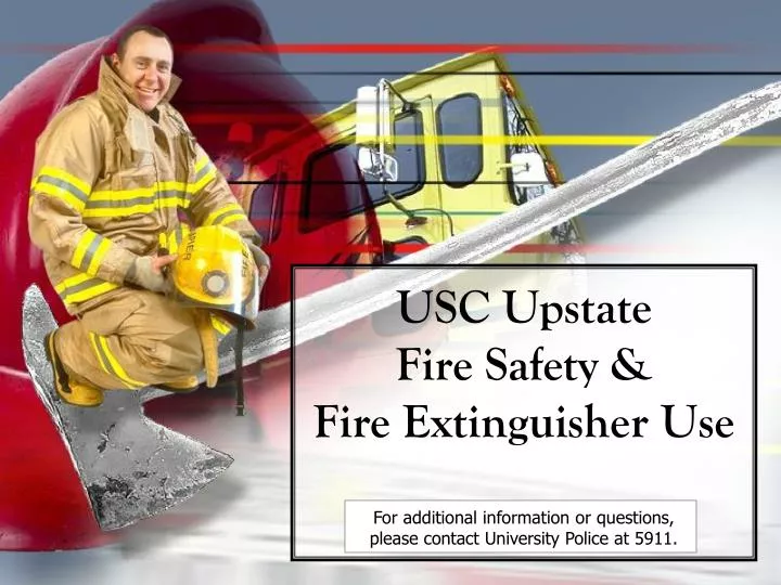 PPT USC Upstate Fire Safety Fire Extinguisher Use For Additional 
