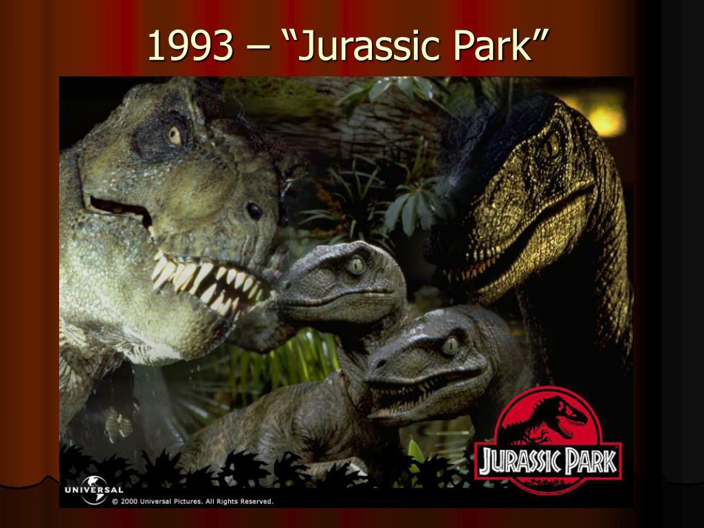 1993 - "Jurassic Park" .